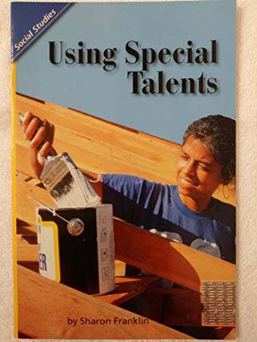 Stock image for Using Special Talents, Reading Street Social Studies, Grade 5.2.1: Leveled Reader, On Level (2007 Copyright) for sale by ~Bookworksonline~