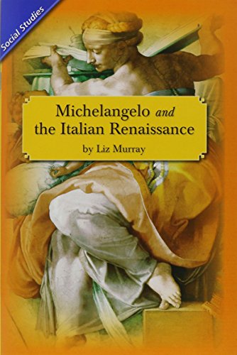 Imagen de archivo de Michelangelo And The Italian Renaissance, Reading Street Social Studies, Grade 5.3.2: Leveled Reader (2007 Copyright) a la venta por ~Bookworksonline~