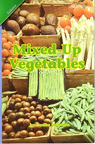 Imagen de archivo de Mixed Up Vegetables, Reading Street Science, Grade 5.6.2: Leveled Reader, Advanced Level (2007 Copyright) a la venta por ~Bookworksonline~