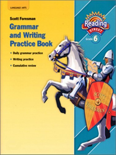 9780328146277: Scott Foresman Grammar and Writing Practice Book: Grade 6 (Reading Street)