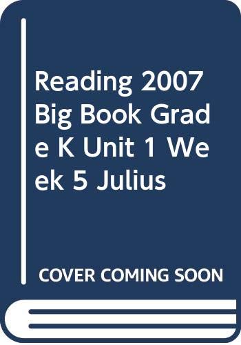 Imagen de archivo de Julius, Grade K, Unit 1, Week 5: B ig Book Softcover (2005 Copyright) a la venta por ~Bookworksonline~