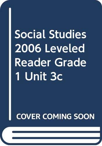 Stock image for SOCIAL STUDIES 2006 LEVELED READER GRADE 1 UNIT 3C for sale by Better World Books