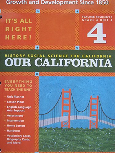 Beispielbild fr Growth and Development Since 1850 (History-Social Science for California Our California) (Teacher Resources; Grade 4 Unit 4 zum Verkauf von ThriftBooks-Dallas
