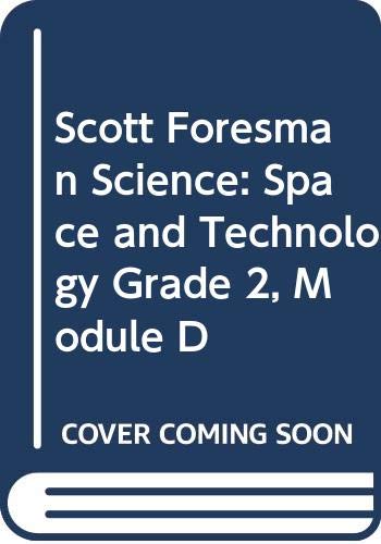 9780328156900: Scott Foresman Science: Space and Technology Grade 2, Module D - 9780328156900
