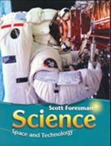 Scott Foresman Science: Space and Technology Grade 6, Module D (9780328156948) by Scott Foresman