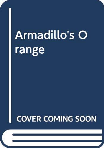 9780328156986: Armadillo's Orange