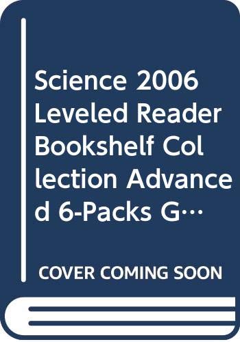 Science 2006 Leveled Reader Bookshelf Collection Advanced 6-Packs Grade 5 (9780328161508) by Scott Foresman