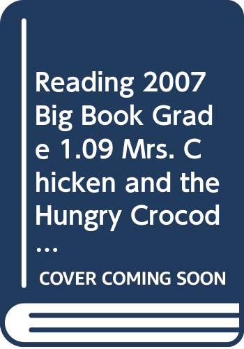 Stock image for Scott Foresman Reading Street, Grade 1.5, Unit 5: Mrs. Chicken And The Hungry Crocodile: Big Book Soft Cover (2007 Copyright) for sale by ~Bookworksonline~