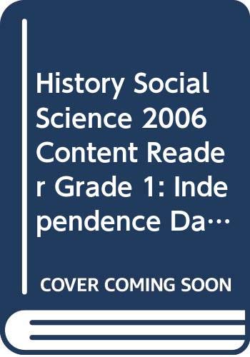 Imagen de archivo de HISTORY SOCIAL SCIENCE 2006 CONTENT READER GRADE 1: INDEPENDENCE DAY a la venta por Better World Books