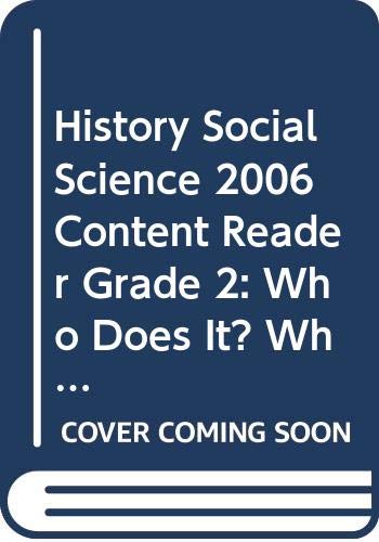 Stock image for History Social Science 2006 Content Reader Grade 2: Who Does It? Who Buys It? for sale by Better World Books: West