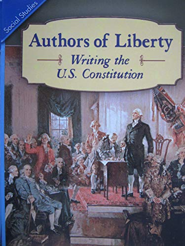 Beispielbild fr Authors of Liberty - Writing the U.S. Constitution zum Verkauf von Better World Books