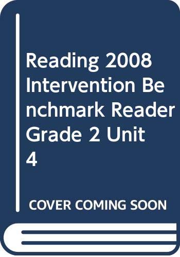 Imagen de archivo de READING 2008 INTERVENTION BENCHMARK READER GRADE 2 UNIT 4 a la venta por Better World Books
