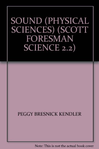 Imagen de archivo de SOUND (PHYSICAL SCIENCES) (SCOTT FORESMAN SCIENCE 2.2) a la venta por Hawking Books