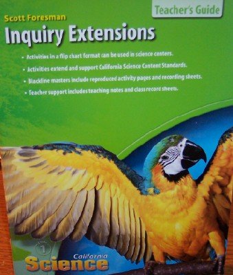 9780328236145: California Science Inquiry Extensions Grade 1 (Teacher's Edition)