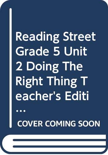 Stock image for Reading Street Grade 5 Unit 2 Doing The Right Thing Teacher's Edition 2008 Scott Foresman Reading for sale by HPB-Red