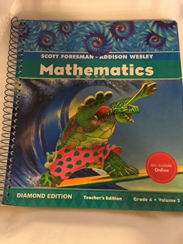 Imagen de archivo de Scott Foresman-Addison Wesley Mathematics, Diamond Edition, Grade 4, Volume 2, Teacher's Edition a la venta por Solr Books