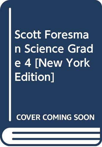 Stock image for Scott Foresman Science Grade 4 [New York Edition] for sale by Better World Books