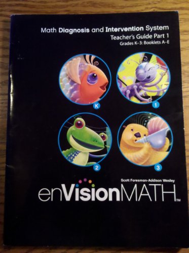 Stock image for enVsion Math, Grades K-3: Booklets A-E, Part 1, Math Diagnosis And Intervention System: Teacher's Guide (2009 Copyright) for sale by ~Bookworksonline~