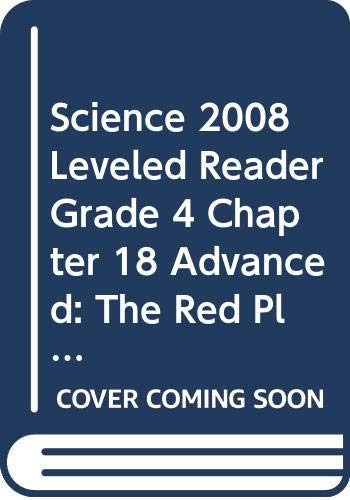 Imagen de archivo de SCIENCE 2008 LEVELED READER GRADE 4 CHAPTER 18 ADVANCED: THE RED PLANET a la venta por TheJunkStore