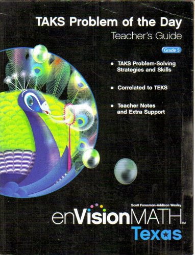 Stock image for TAKS Problem of the Day, Teacher's Guide, Grade 5 (enVisionMath, Texas, Scott Foresman-Addison Wesley) for sale by HPB-Red