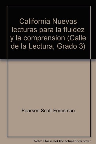 9780328381036: California Nuevas lecturas para la fluidez y la comprension (Calle de la Lectura, Grado 3)