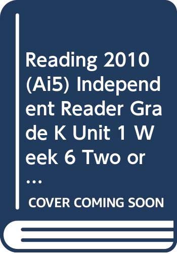 Stock image for READING 2010 (AI5) INDEPENDENT READER GRADE K UNIT 1 WEEK 6 TWO OR THREE? for sale by SecondSale