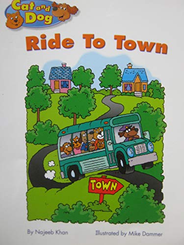9780328387540: Cat and Dog: Ride to Town [Kindergarten Student Reader]