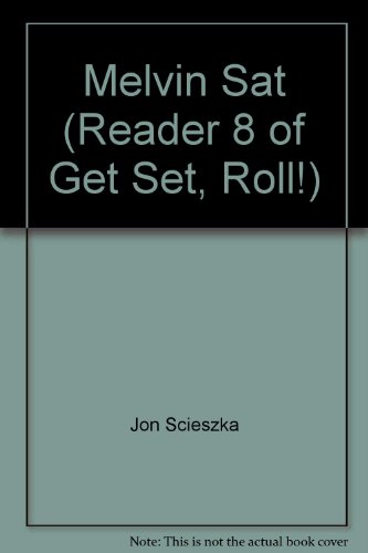 Imagen de archivo de Jon Scieszka's Trucktown On Reading Street, Get Set, Roll! Melvin Sat: Reader 8 (2008 Copyright) a la venta por ~Bookworksonline~