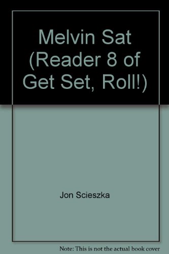 Stock image for Jon Scieszka's Trucktown On Reading Street, Get Set, Roll! Melvin Sat: Reader 8 (2008 Copyright) for sale by ~Bookworksonline~