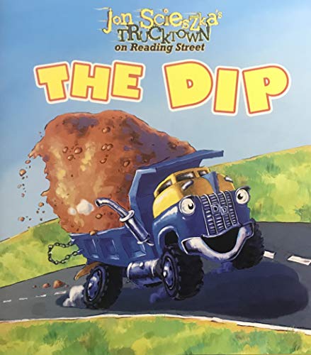 Stock image for Jon Scieszka's Trucktown On Reading Street, The Dip, Get Set, Roll! Reader 15 (2011 Copyright) for sale by ~Bookworksonline~