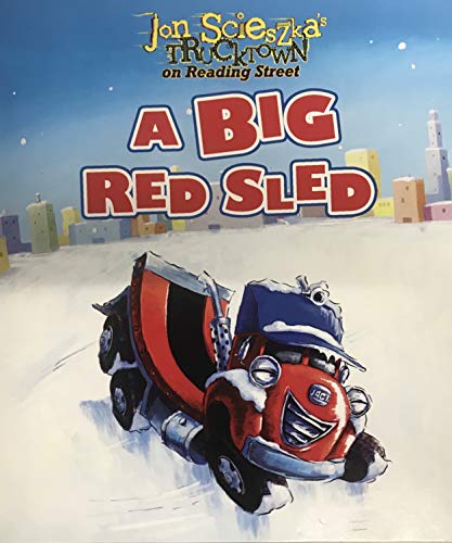 Beispielbild fr Jon Scieszka's Trucktown On Reading Street, Get Set, Roll! A Big Red Sled, Reader 24 (2019 Copyright) zum Verkauf von ~Bookworksonline~