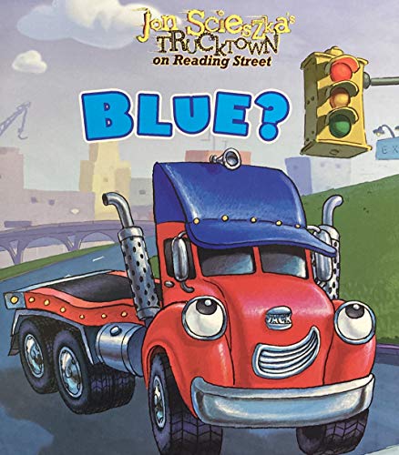 Imagen de archivo de Jon Scieszka's Trucktown On Reading Street, Get Set, Roll! Blue? Reader 25 (2019 Copyright) a la venta por ~Bookworksonline~