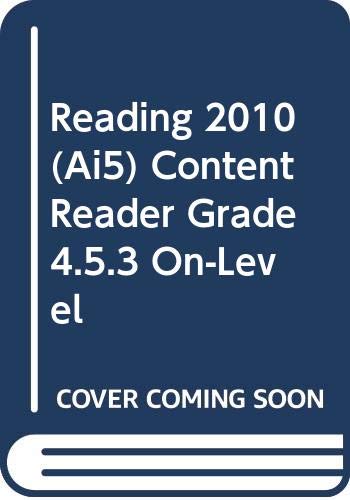 Imagen de archivo de READING 2010 (AI5) CONTENT READER GRADE 4.5.3 ON-LEVEL a la venta por More Than Words
