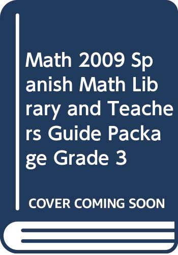 Math 2009 Spanish Math Library and Teachers Guide Package Grade 3 (9780328409587) by Scott Foresman