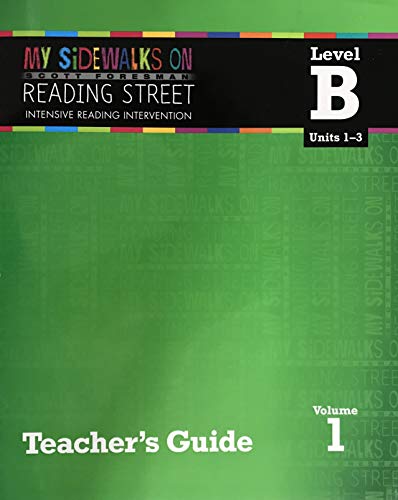 Imagen de archivo de My Sidewalks On Reading Street, Intensive Reading Intervention, Level B, Units 1-3, Volume 1: Teacher's Guide (2011 Copyright) a la venta por ~Bookworksonline~