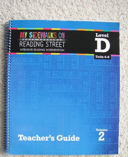 Stock image for My Sidewalks On Reading Street, Intensive Reading Intervention, Level D, Units 4-6, Volume 2: Teacher's Guide (2011 Copyright) for sale by ~Bookworksonline~