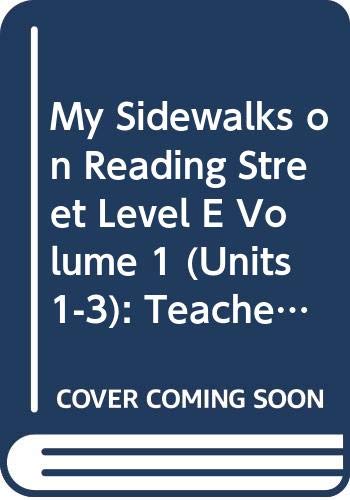 Imagen de archivo de My Sidewalks On Reading Street, Intensive Reading Intervention, Level E, Units 1-3, Volume 1: Teacher's Guide (2011 Copyright) a la venta por ~Bookworksonline~