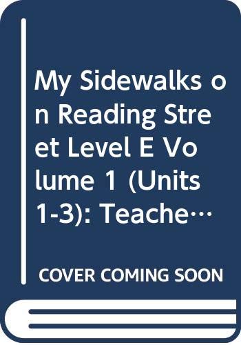 Stock image for My Sidewalks on Reading Street Level E Volume 1 (Units 1-3): Teacher's Guide for sale by HPB-Red