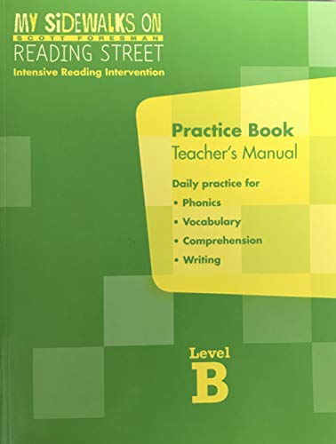 Imagen de archivo de Scott Foresman, My Sidewalks On Reading Street, Level B, Grade 2: Teacher's Practice Book Manual (2011 Copyright) a la venta por ~Bookworksonline~