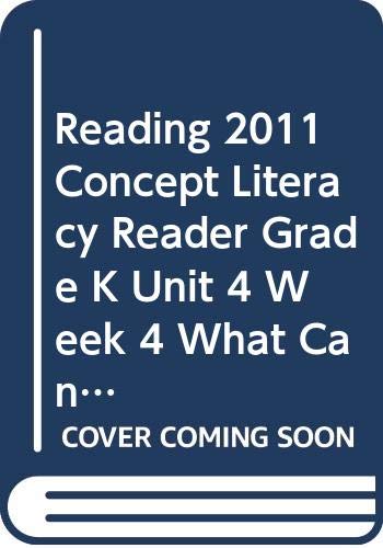 Imagen de archivo de READING 2011 CONCEPT LITERACY READER GRADE K UNIT 4 WEEK 4 WHAT CAN I DO? a la venta por Red's Corner LLC