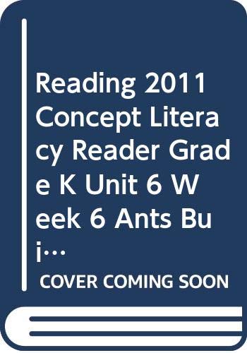 Imagen de archivo de READING 2011 CONCEPT LITERACY READER GRADE K UNIT 6 WEEK 6 ANTS B a la venta por Hawking Books