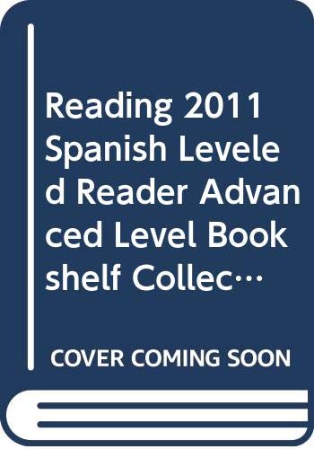 9780328468058: Reading 2011 Spanish Leveled Reader Advanced Level Bookshelf Collection Grade 2