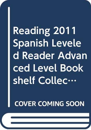 9780328468065: Reading 2011 Spanish Leveled Reader Advanced Level Bookshelf Collection Grade 3