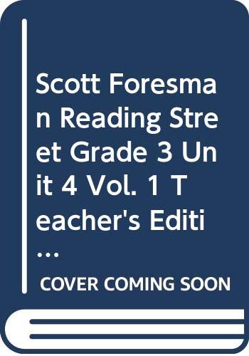 Stock image for Scott Foresman Reading Street, Grade 3, Unit 4, Volume 1, Unit 4: Teacher's Edition (2011 Copyright) for sale by ~Bookworksonline~