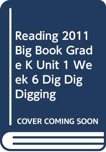 Imagen de archivo de Pearson, Scott Foresman Reading, Grade K, Unit 1, Week 6, Dig Dig Digging: Big Book (2011 Copyright) a la venta por ~Bookworksonline~