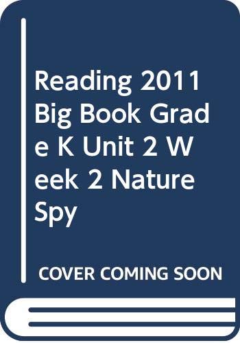 Stock image for Reading Street, Grade K, Unit 2, Week 2, Nature Spy: Big Book (2011 Copyright) for sale by ~Bookworksonline~