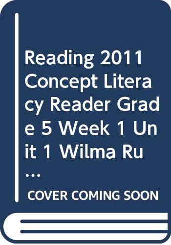 Imagen de archivo de READING 2011 CONCEPT LITERACY READER GRADE 5 WEEK 1 UNIT 1 WILMA RUDOLPH:TENNESSEE TORNADO a la venta por Wonder Book