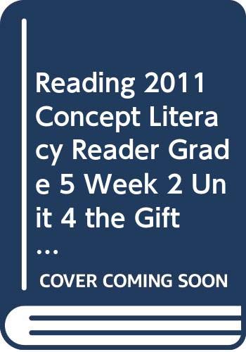 Imagen de archivo de READING 2011 CONCEPT LITERACY READER GRADE 5 WEEK 2 UNIT 4 THE GIFT OF YOUR TIME a la venta por Wonder Book
