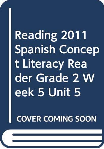 Imagen de archivo de READING 2011 SPANISH CONCEPT LITERACY READER GRADE 2 WEEK 5 UNIT 5 a la venta por HPB-Red