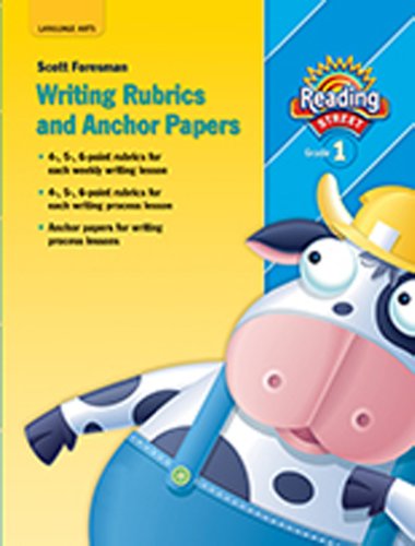 Stock image for Scott Foresman Reading Street, Grade 1: Language Arts, Writing Rubrics And Anchor Papers (2011 Copyright) for sale by ~Bookworksonline~